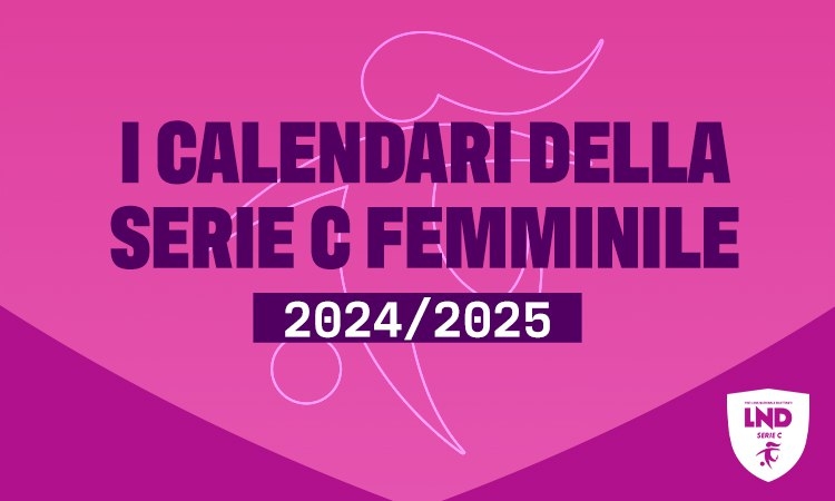 Serie C, i calendari del campionato 2024/2025. Si parte l'8 settembre, ultima giornata il 1 giugno