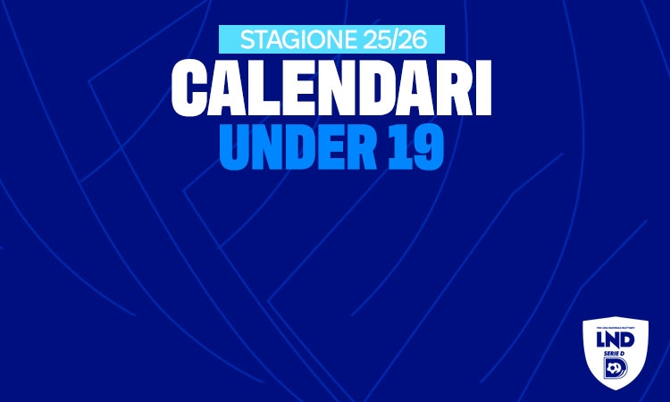 Under 19, i calendari del campionato 2025/2026: in campo dal 13 Settembre
