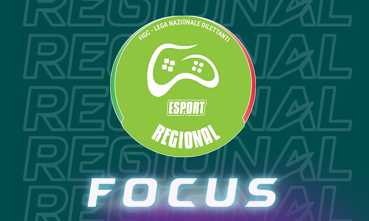 Focus Campionati LND eSport - Regionali/Interregionali 11 vs 11
